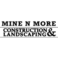 Mine N More Construction & Landscaping Logo
