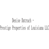 Denise Dutruch Realtor - Prestige Properties of Louisiana LLC Logo