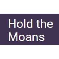 Hold The Moans Logo
