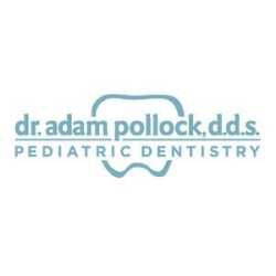 Dr. Adam Pollock, D.D.S. Pediatric Dentistry