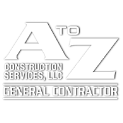 A to Z Construction Services LLC General Contractor