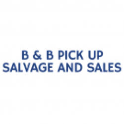 B & B Pick Up Salvage and Sales