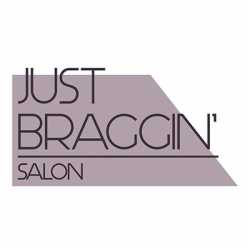 Just Braggin' Salon