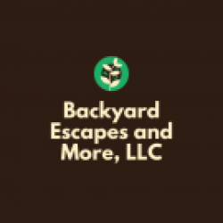 Backyard Escapes and More, LLC