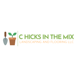 C Hicks In The Mix Landscaping and Flooring LLC