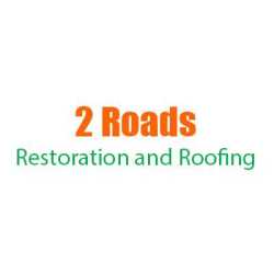 2 Roads Restoration and Roofing