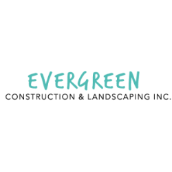 Evergreen Construction & Landscaping Inc