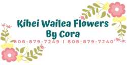 Kihei-Wailea Flowers By Cora