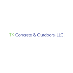 TK Concrete and Outdoors, LLC