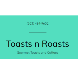 Toasts N Roasts
