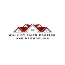 Walk By Faith Roofing & Remodeling