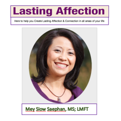 Mey Saephan, MS; LMFT-  Lasting Affection