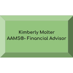 Kimberly Molter AAMS- Financial Advisor