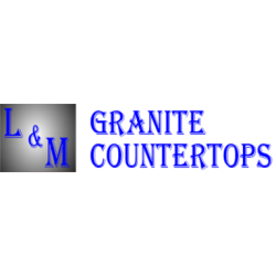 L&M Granite Countertops, LLC