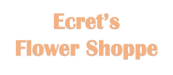 Ecret's Flower Shop