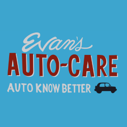 Evan's Auto Care - Car and Truck Repair