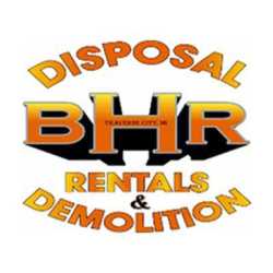 BHR Disposal, Rental, and Demolition