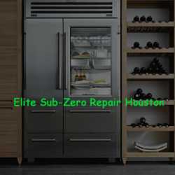Elite Sub-Zero Repair Houston