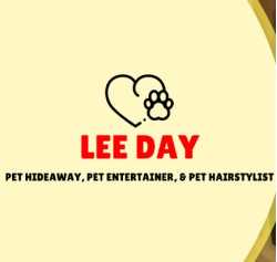 Lee Day Pet Hideaway, Pet Entertainer & Pet Hairstylist