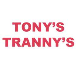 Tony's Tranny's