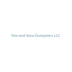 Tom and Sons Dumpsters LLC
