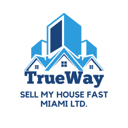 Trueway Sell My House Fast Miami ltd