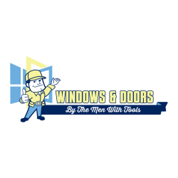 Windows and Doors By The Men With Tools