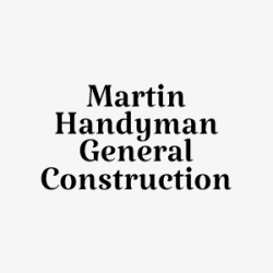 Martin Handyman General Construction