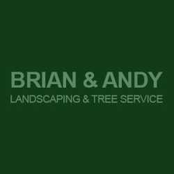 Brian & Andy Landscaping & Tree Service