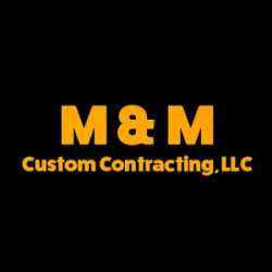 M & M Custom Contracting, LLC