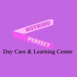 Nothing Less Than Perfect Day Care and Learning Center