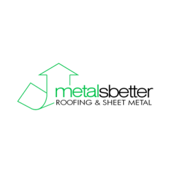 Metalsbetter Roofing & Sheet Metal Inc