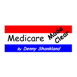 Medicare Made Clear By Denny Shankland, PLLC