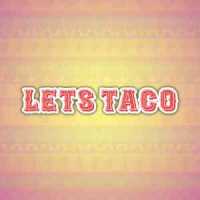 Lets Taco Logo
