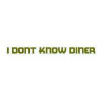 I Don't Know Diner Logo
