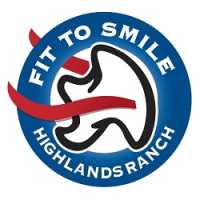 Fit To Smile Dental - Highlands Ranch Logo