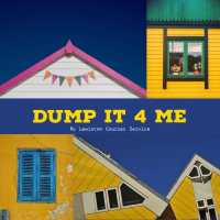 Dump It 4 Me By Lewiston Courier Service Logo
