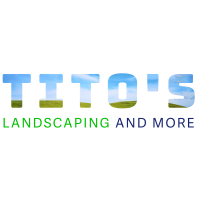 Tito's Landscaping and More LLC Logo