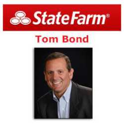 Tom Bond - State Farm Insurance Agent