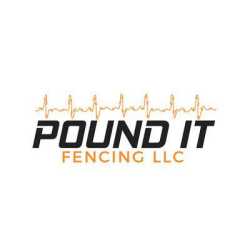 Pound It Fencing LLC
