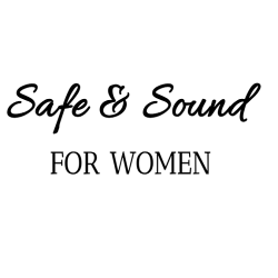 Safe and Sound For Women