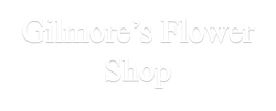 Gilmore's Flower Shop