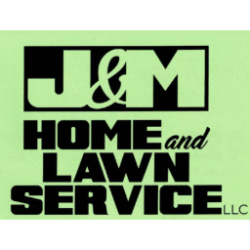 J & M Home and Lawn Service, LLC