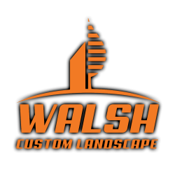 Walsh Custom Landscape