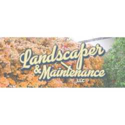 Landscaper and Maintenance LLC
