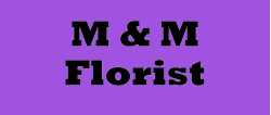 M & M Florist