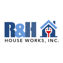 R & H House Works, Inc.
