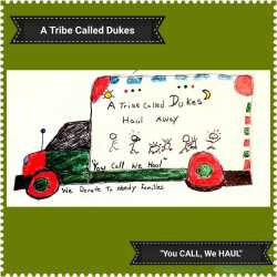 A Tribe Called Dukes Haul Away Services