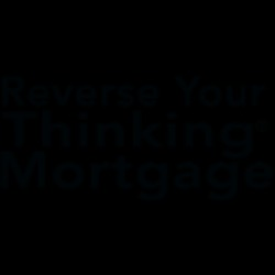 Reverse Your Thinking® Mortgage
