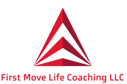 First Move Life Coaching LLC-Founder of National Making The First Move Day!
